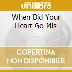 When Did Your Heart Go Mis cd musicale di ROONEY