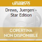 Drews, Juergen - Star Edition cd