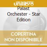 Palast Orchester - Star Edition cd