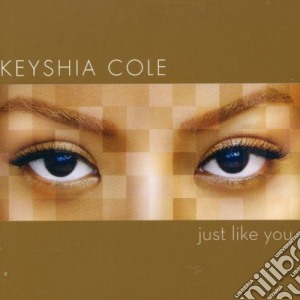 Keyshia Cole - Just Like You cd musicale di Keyshia Cole