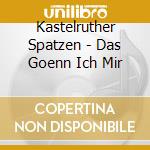 Kastelruther Spatzen - Das Goenn Ich Mir cd musicale di Kastelruther Spatzen