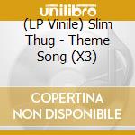 (LP Vinile) Slim Thug - Theme Song (X3) vinile