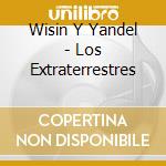 Wisin Y Yandel - Los Extraterrestres cd musicale di WISIN & YANDEL