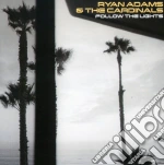 Ryan Adams & The Cardinals - Follow The Lights cd
