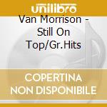 Van Morrison - Still On Top/Gr.Hits cd