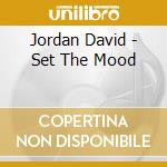 Jordan David - Set The Mood