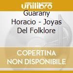 Guarany Horacio - Joyas Del Folklore cd