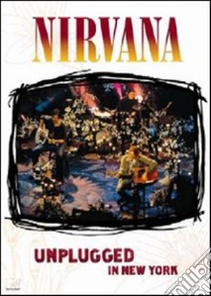 (Music Dvd) Nirvana - Unplugged In New York cd musicale di Beth McCarthy-Miller