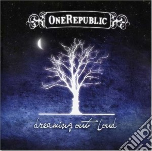 Onerepublic - Dreaming Out Loud cd musicale di Onerepublic