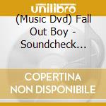 (Music Dvd) Fall Out Boy - Soundcheck (Cd+Dvd) cd musicale