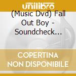 (Music Dvd) Fall Out Boy - Soundcheck (Cd+Dvd) cd