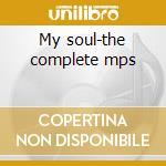 My soul-the complete mps cd