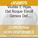 Viudas E Hijas Del Roque Enroll - Genios Del Rock Nacional cd