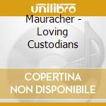 Mauracher - Loving Custodians cd