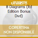 8 Diagrams (ltd Edition Bonus Dvd) cd