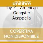 Jay-Z - American Gangster Acappella cd