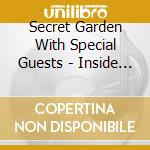 Secret Garden With Special Guests - Inside I'M Singing cd musicale di Secret Garden