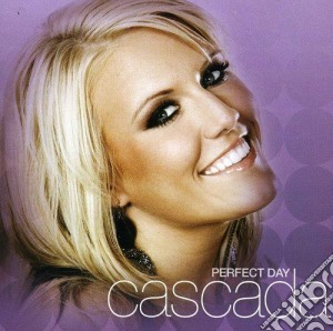 Cascada - Perfect Day cd musicale di Cascada