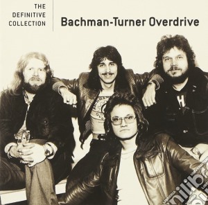 Bachman-Turner Overdrive - The Definitive Collection cd musicale di Bto ( Bachman