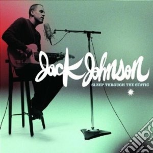 Jack Johnson - Sleep Through The Static cd musicale di Jack Johnson