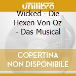 Wicked - Die Hexen Von Oz - Das Musical cd