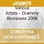 Various Artists - Grammy Nominees 2008 cd