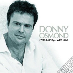 Donny Osmond - From Donny...With Love cd musicale di Donny Osmond