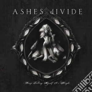 Ashes Divide - Keep Telling Myself cd musicale di ASHES DIVIDE