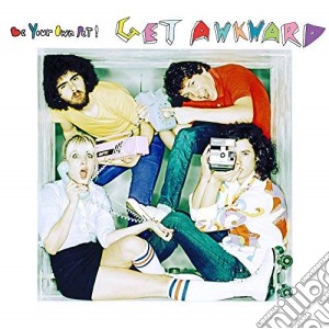 Be Your Own Pet - Get Awkward cd musicale di Be Your Own Pet