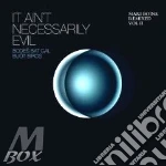 It ain't necessarily evil cd
