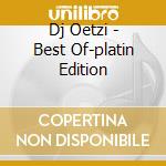 Dj Oetzi - Best Of-platin Edition cd