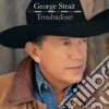 George Strait - Troubadour cd