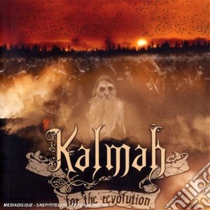 Kalmah - For The Revolution cd musicale di KALMH