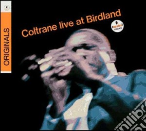 John Coltrane - Live At Birdland cd musicale di John Coltrane