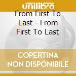 From First To Last - From First To Last cd musicale di From First To Last