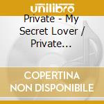 Private - My Secret Lover / Private Party(2 Cd) cd