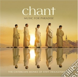 Cistercian Monks Of Stift Heiligenkreuz: Chant - Music For Paradise cd musicale di Cistercian Monks