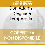 Don Adams - Segunda Temporada Completa cd