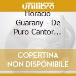 Horacio Guarany - De Puro Cantor Nomas
