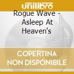Rogue Wave - Asleep At Heaven's cd