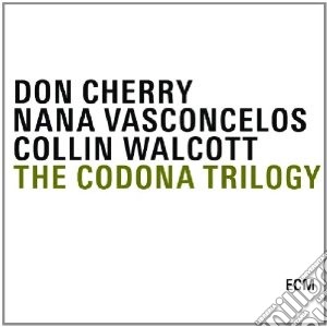 Don Cherry / Nana Vasconcelos / Collin Walcot - The Codona Trilogy (3 Cd) cd musicale di CHERRY-VASCONCELOS-WALCOTT