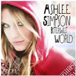 Ashlee Simpson - Bittersweet World cd musicale di Ashlee Simpson