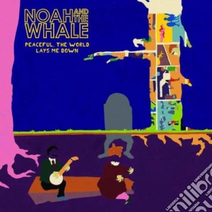 Noah & The Whale - Peaceful, The World Lays Me Down cd musicale di Noah & the world