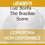 Luiz Bonfa - The Brazilian Scene cd musicale di Luiz Bonfa