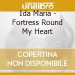 Ida Maria - Fortress Round My Heart cd
