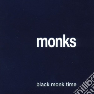 Monks (The) - Black Monk Time cd musicale di MONKS