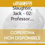 Slaughter, Jack - 02: Professor Dooms Erwac cd musicale di Slaughter, Jack