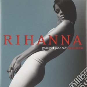 Rihanna - Good Girl Gone Bad cd musicale di Rihanna
