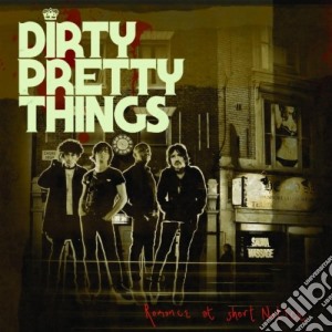Dirty Pretty Things - Romance At Short Notice cd musicale di Dirty pretty things