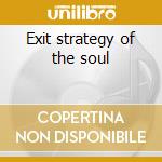 Exit strategy of the soul cd